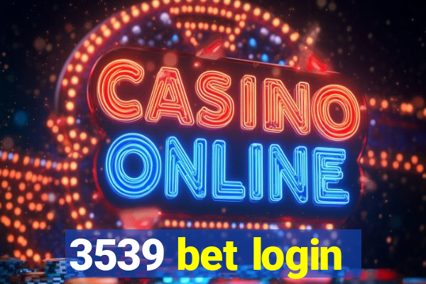 3539 bet login